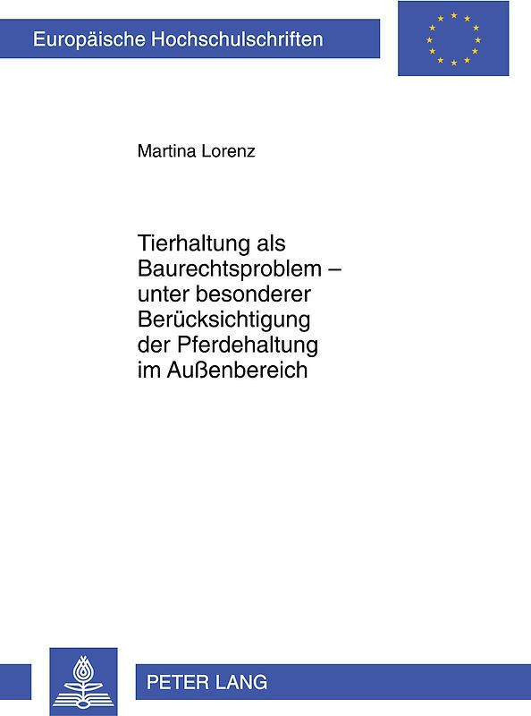 Tierhaltung als Baurechtsproblem – unter besonderer Berücksichtigung der Pferdehaltung im Außenbereich