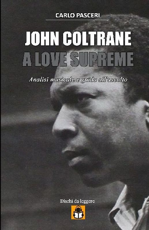 John Coltrane - A Love Supreme (Dischi da leggere)