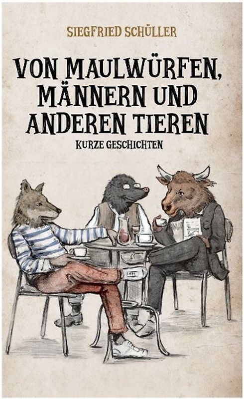 Von Maulwürfen, Männern und anderen Tieren