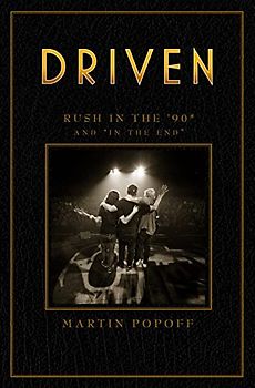 Driven: Rush in the '90s and in the End