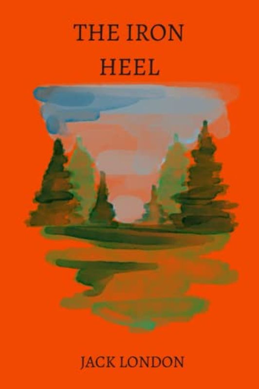 the iron heel by jack london