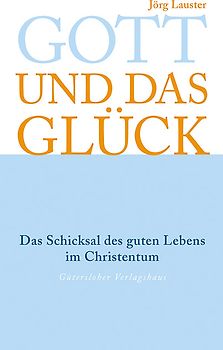 Gott und das Glück