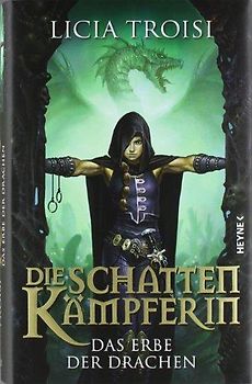 Die Schattenkämpferin 1 - Das Erbe der Drachen