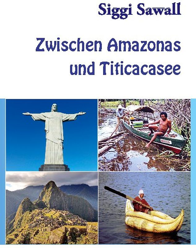 Zwischen Amazonas und Titicacasee