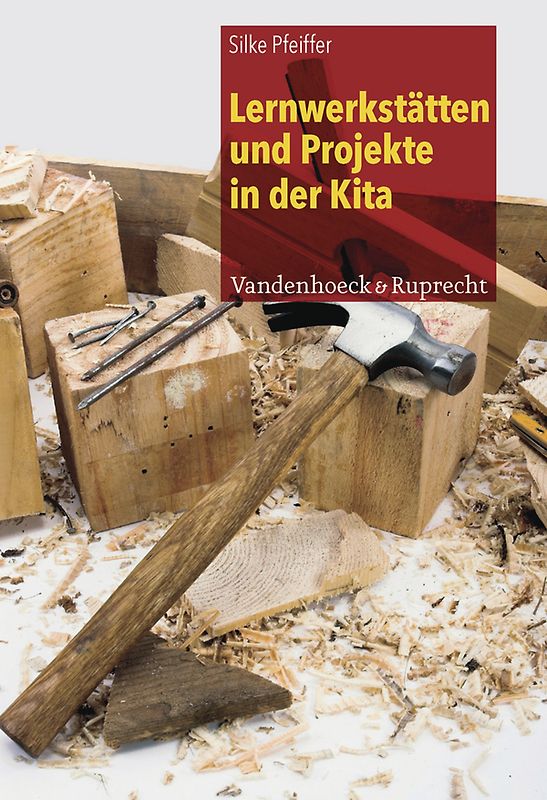 Lernwerkstätten und Projekte in der Kita