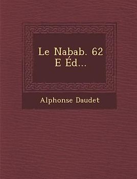 Le Nabab. 62 E Éd...