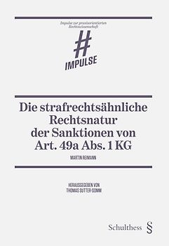 Die strafrechtsähnliche Rechtsnatur der Sanktionen von Art. 49a Abs. 1 KG