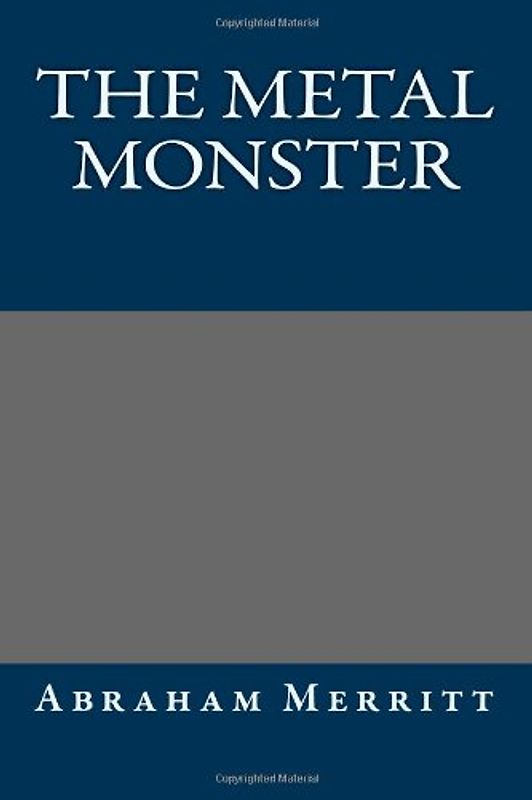 The Metal Monster