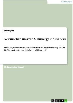 Wir machen unseren Schulwegführerschein