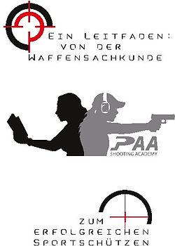 Von der Waffensachkunde zum erfolgreichen Sportschützen