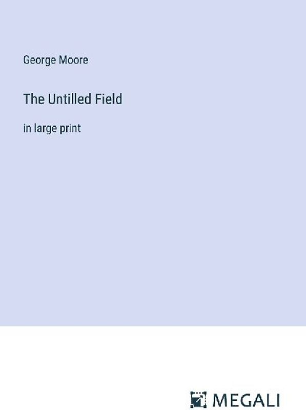 The Untilled Field