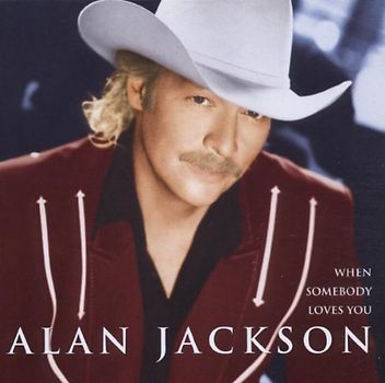 Alan Jackson - When Somebody Loves You
