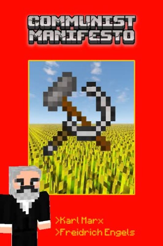 The communist manifesto: Minecrafters edition