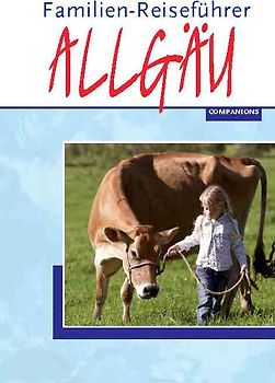 Familien-Reiseführer Allgäu