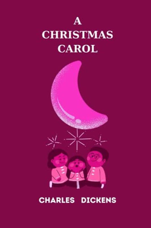 a christmas carol by charles dickens