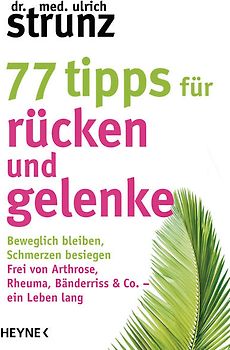 77 Tipps für Rücken und Gelenke