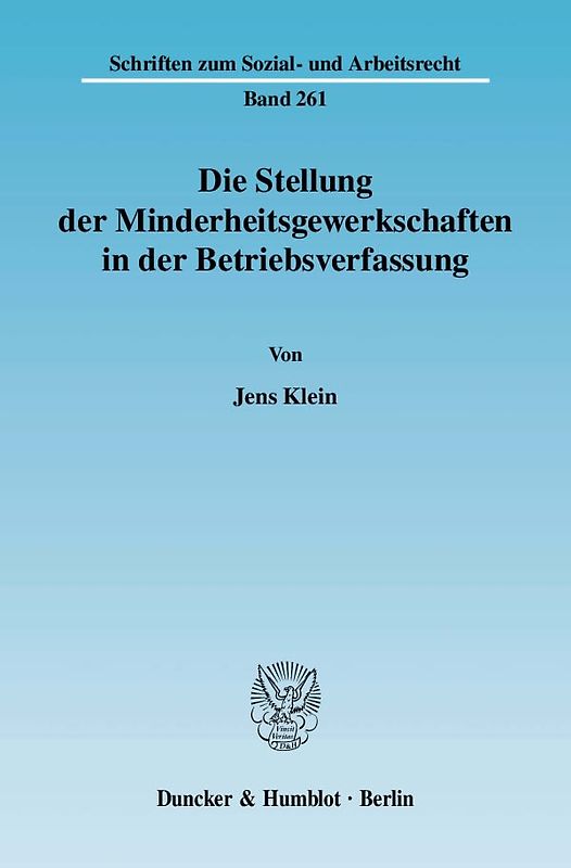 Die Stellung der Minderheitsgewerkschaften in der Betriebsverfassung.