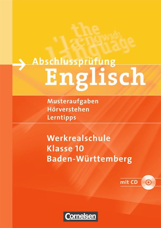 Abschlussprüfung Englisch - Werkrealschule Baden-Württemberg / 10. Schuljahr - Musterübungen zur Abschlussprüfung