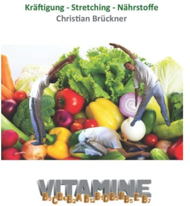 Kräftigung - Stretching - Nährstoffe: Vitamine