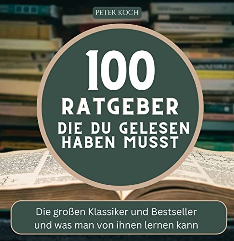 100 Ratgeber, die du gelesen haben musst