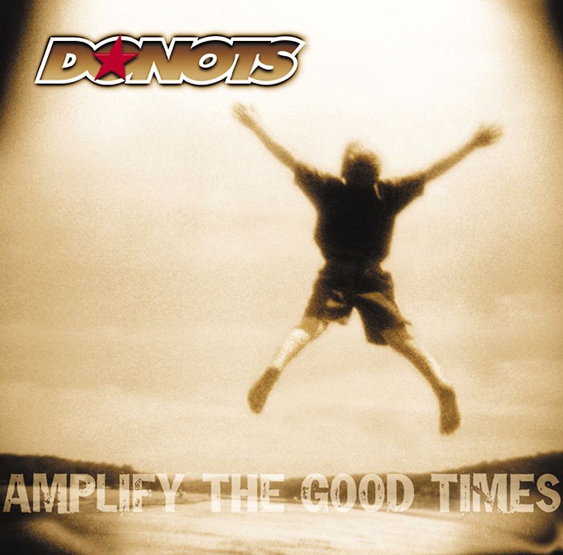 Donots - Amplify the Good Times/Basis