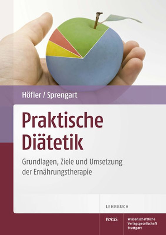 Praktische Diätetik. Grundlagen, Ziele und Umsetzung der Ernährungstherapie
