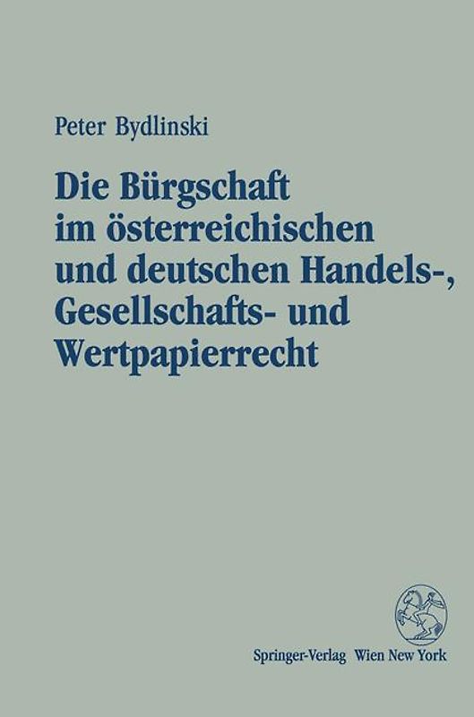 Die Bürgschaft im österreichischen und deutschen Handels-, Gesellschafts- und Wertpapierrecht