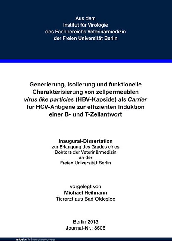 Generierung, Isolierung und funktionelle Charakterisierung von zellpermeablen virus like particles (HBV-Kapside) als Carrier für HCV-Antigene zur effizienten Induktion einer B- und T-Zellantwort