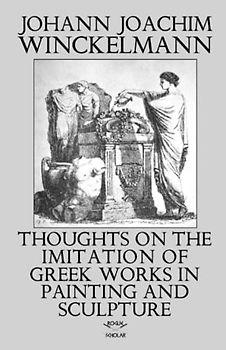 Thoughts on the Imitation of Greek Works in Painting and Sculpture
