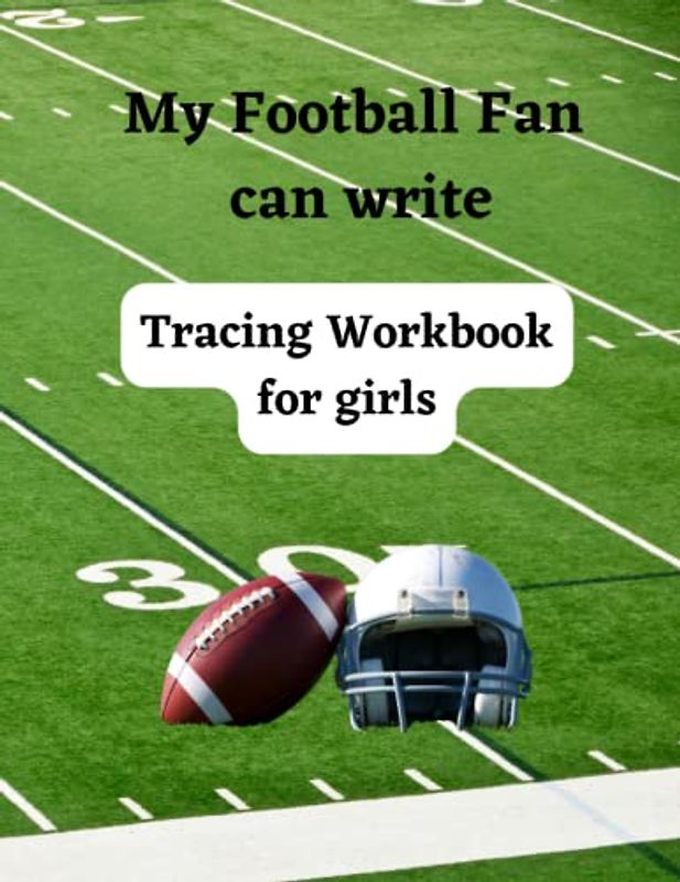 My Football Fan can write: Tracing Workbook for girls