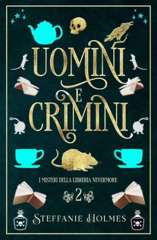 Uomini e Crimini: Italian Edition (I Misteri Della Liberia Nevermore, Band 2)