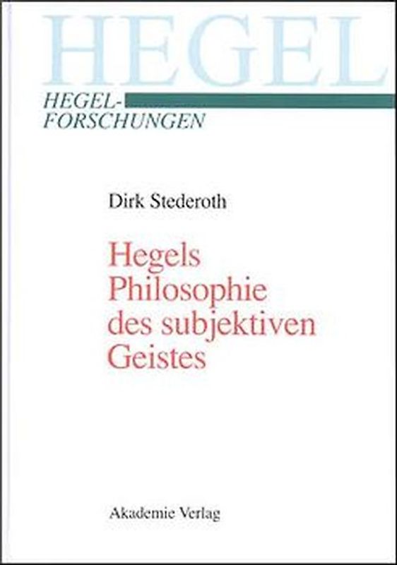 Hegels Philosophie des subjektiven Geistes