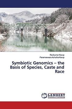 Symbiotic Genomics - the Basis of Species, Caste and Race
