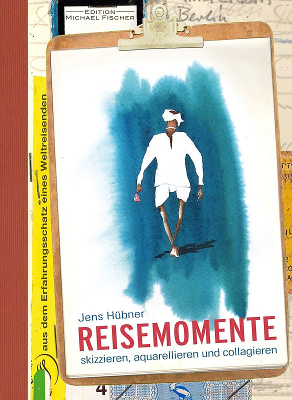 Reisemomente skizzieren, aquarellieren und collagieren