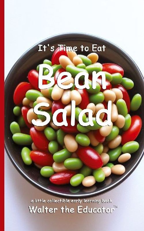 It's Time to Eat Bean Salad