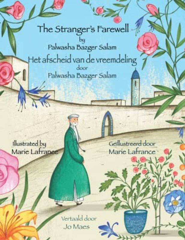 The Stranger's Farewell / Het afscheid van de vreemdeling: Bilingual English-Dutch Edition / Tweetalige Engels-Nederlands editie (Teaching Stories)