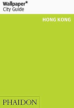 Wallpaper* City Guide Hong Kong