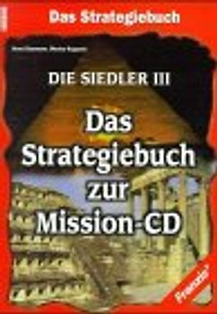 Die Siedler 3. Das Strategiebuch zur Mission