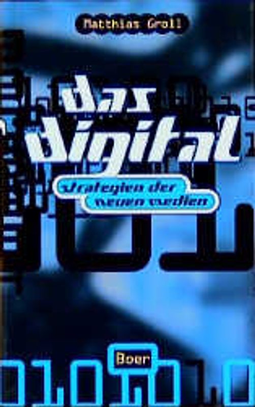 Das Digital. Strategien der Neuen Medien