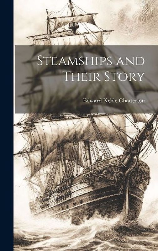 Steamships and Their Story