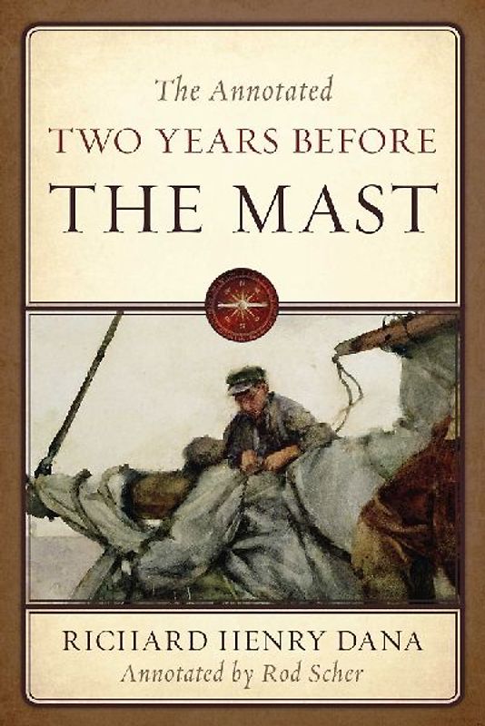 The Annotated Two Years Before the Mast