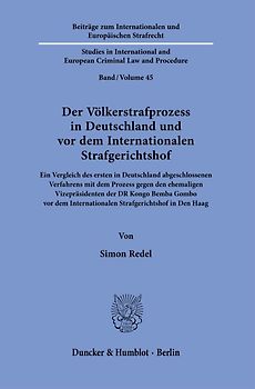 Der Völkerstrafprozess in Deutschland und vor dem Internationalen Strafgerichtshof.