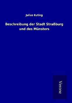Beschreibung der Stadt Straßburg und des Münsters