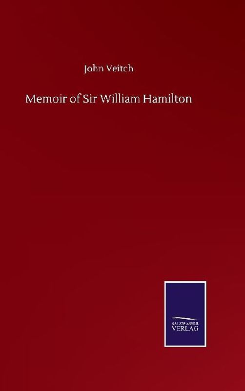 Memoir of Sir William Hamilton