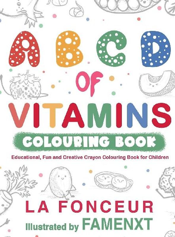 A B C D of Vitamins Colouring Book