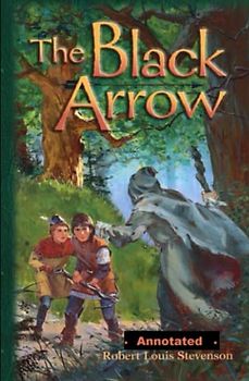 The Black Arrow Annotated