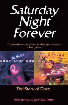 Saturday Night Forever: The Story of Disco