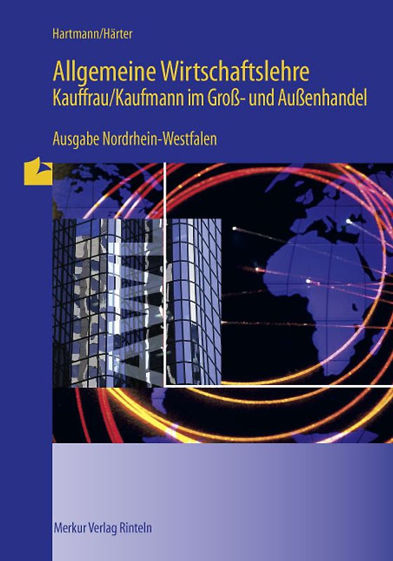 Allgemeine Wirtschaftslehre Kauffrau /Kaufmann im Gross- und Aussenhandel - Ausgabe NRW