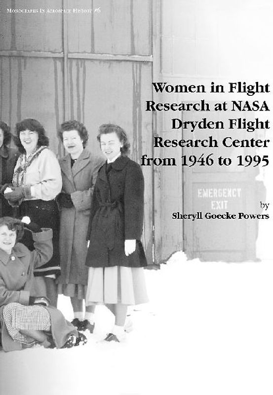 Women in Flight Research at NASA Dryden Flight Research Center from 1946 to 1995. Monograph in Aerospace History, No. 6, 1997