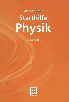 Starthilfe Physik - Werner Stolz [3. Auflage, Broschiert]